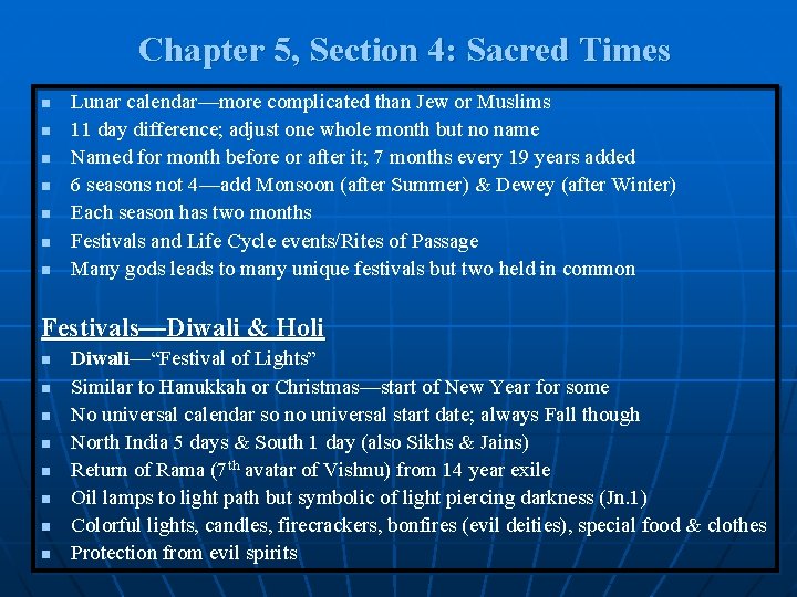 Chapter 5, Section 4: Sacred Times n n n n Lunar calendar—more complicated than