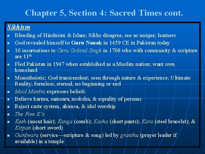 Chapter 5, Section 4: Sacred Times cont. Sikhism n n n Blending of Hinduism