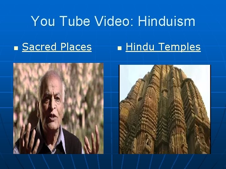 You Tube Video: Hinduism n Sacred Places n Hindu Temples 