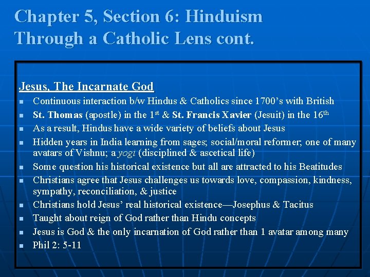 Chapter 5, Section 6: Hinduism Through a Catholic Lens cont. Jesus, The Incarnate God