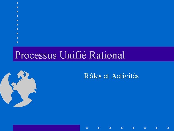 Processus Unifié Rational Rôles et Activités 