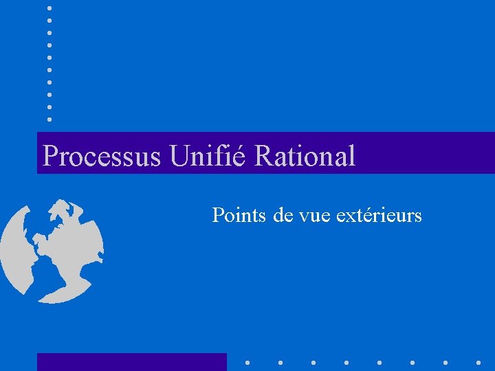 Processus Unifié Rational Points de vue extérieurs 
