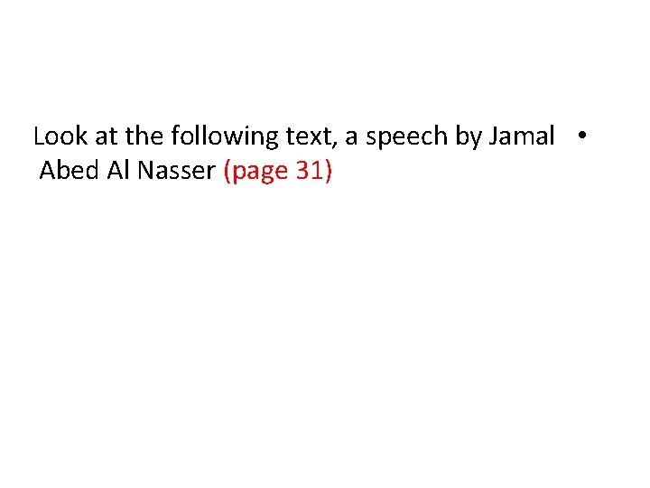 Look at the following text, a speech by Jamal • Abed Al Nasser (page