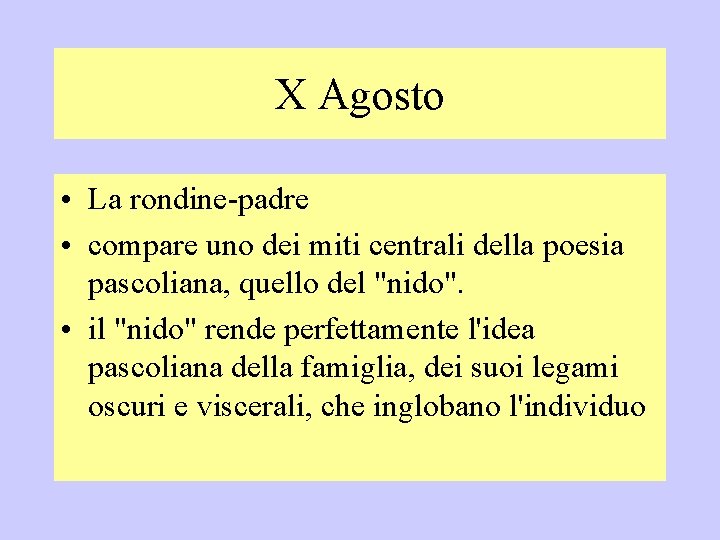 X Agosto • La rondine-padre • compare uno dei miti centrali della poesia pascoliana,
