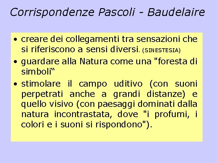 Corrispondenze Pascoli - Baudelaire • creare dei collegamenti tra sensazioni che si riferiscono a