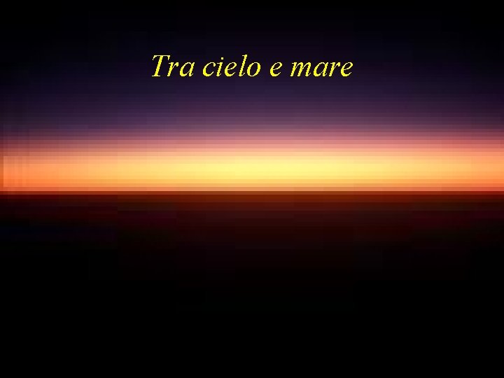 Tra cielo e mare 