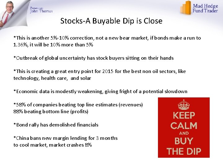 Stocks-A Buyable Dip is Close *This is another 5%-10% correction, not a new bear