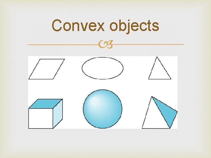 Convex objects 