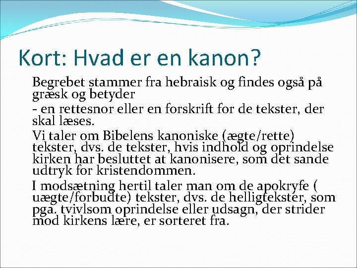 Kort: Hvad er en kanon? Begrebet stammer fra hebraisk og findes også på græsk