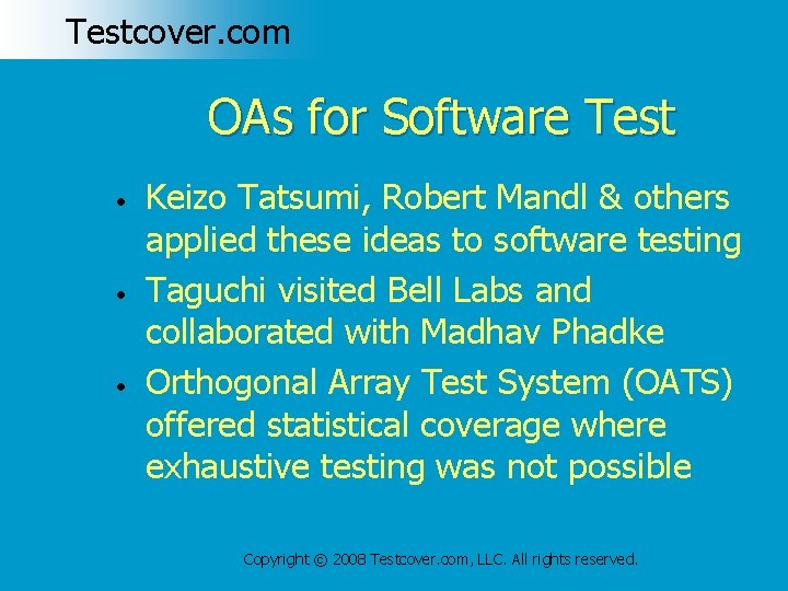 Testcover. com OAs for Software Test • • • Keizo Tatsumi, Robert Mandl &