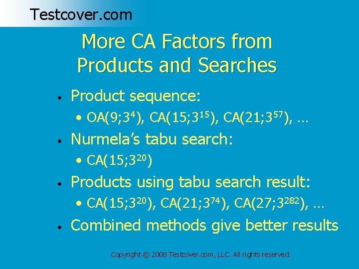 Testcover. com More CA Factors from Products and Searches • Product sequence: • OA(9;