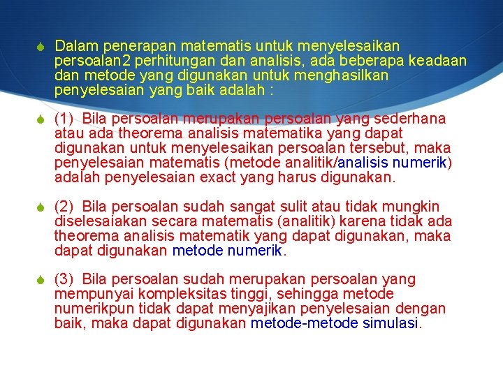 S Dalam penerapan matematis untuk menyelesaikan persoalan 2 perhitungan dan analisis, ada beberapa keadaan