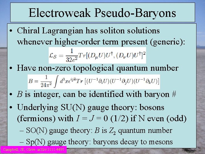 Electroweak Pseudo-Baryons • Chiral Lagrangian has soliton solutions whenever higher-order term present (generic): •