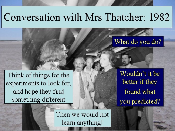 Conversation with Mrs Thatcher: 1982 What do you do? Think of things for the