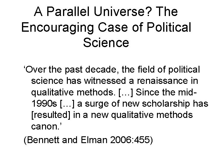 A Parallel Universe? The Encouraging Case of Political Science ‘Over the past decade, the