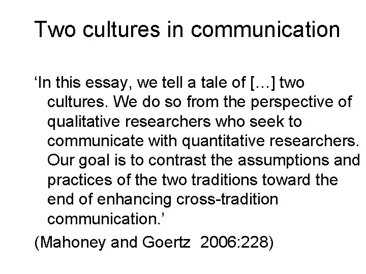 Two cultures in communication ‘In this essay, we tell a tale of […] two