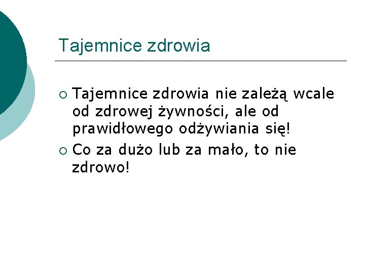 Tajemnice zdrowia nie zależą wcale od zdrowej żywności, ale od prawidłowego odżywiania się! Co