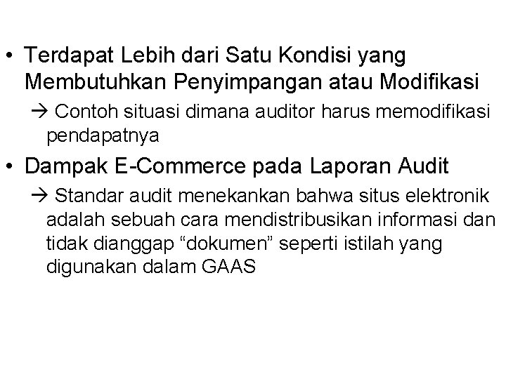  • Terdapat Lebih dari Satu Kondisi yang Membutuhkan Penyimpangan atau Modifikasi Contoh situasi