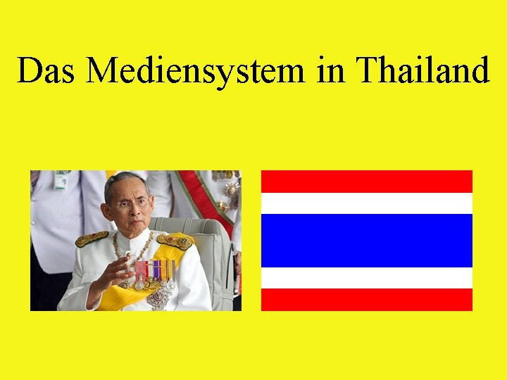 Das Mediensystem in Thailand Medien in Thailand 