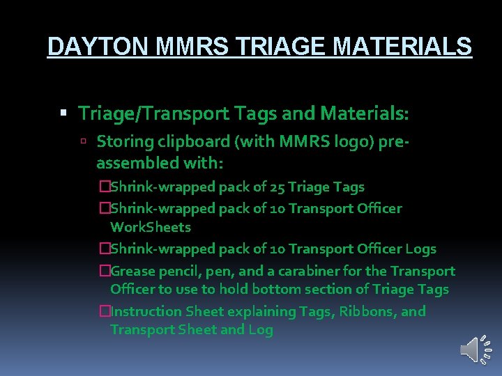 DAYTON MMRS TRIAGE MATERIALS Triage/Transport Tags and Materials: Storing clipboard (with MMRS logo) pre-