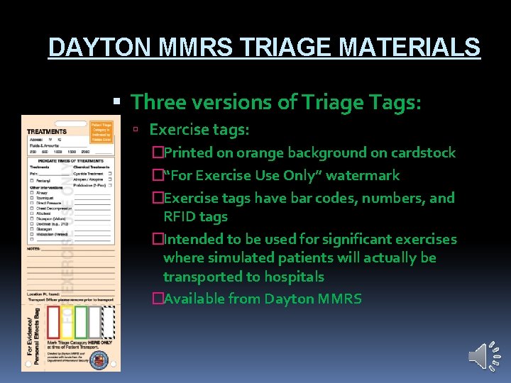 DAYTON MMRS TRIAGE MATERIALS Three versions of Triage Tags: Exercise tags: �Printed on orange