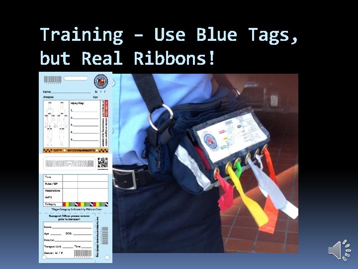 Training – Use Blue Tags, but Real Ribbons! 