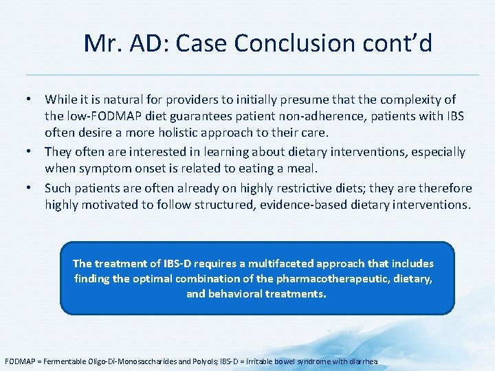 Mr. AD: Case Conclusion cont’d • While it is natural for providers to initially