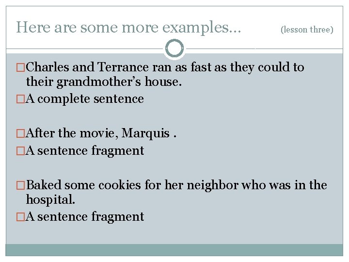 Here are some more examples… (lesson three) �Charles and Terrance ran as fast as