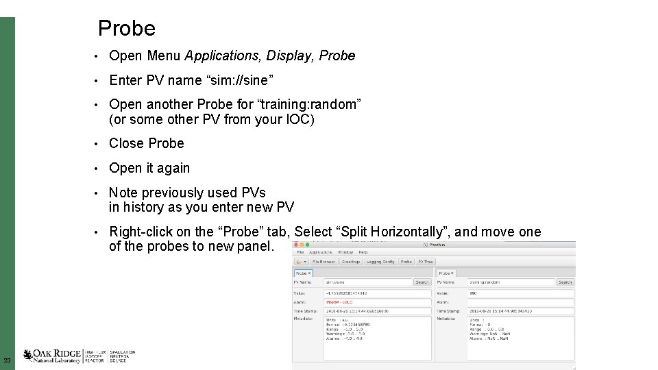 Probe • Open Menu Applications, Display, Probe • Enter PV name “sim: //sine” •