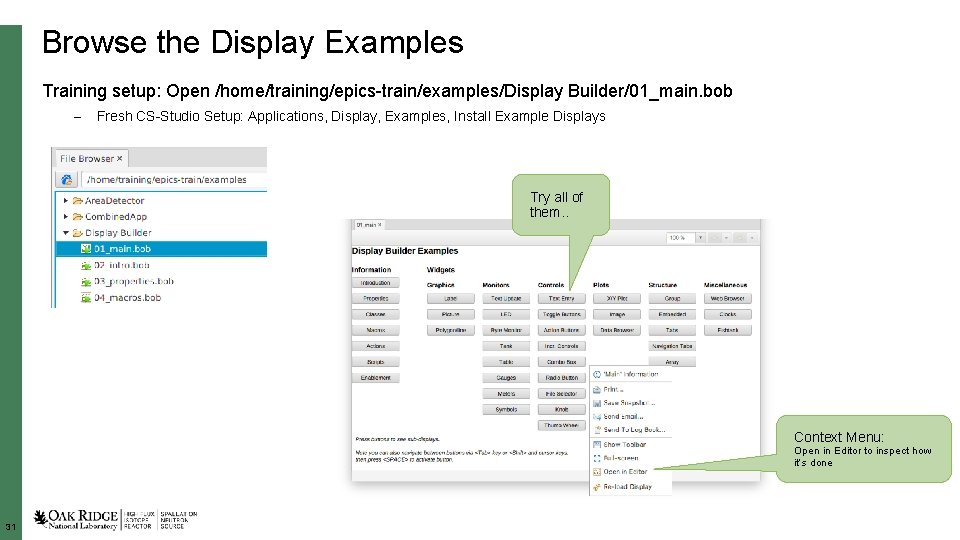 Browse the Display Examples Training setup: Open /home/training/epics-train/examples/Display Builder/01_main. bob – Fresh CS-Studio Setup: