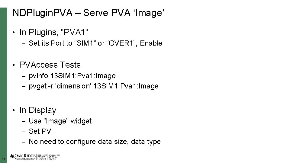 NDPlugin. PVA – Serve PVA ‘Image’ • In Plugins, “PVA 1” – Set its