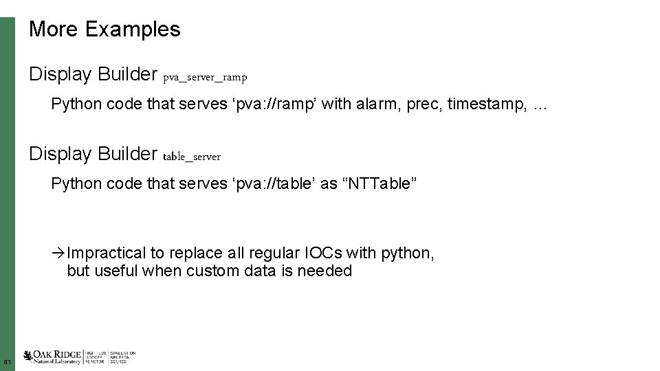 More Examples Display Builder pva_server_ramp Python code that serves ‘pva: //ramp’ with alarm, prec,