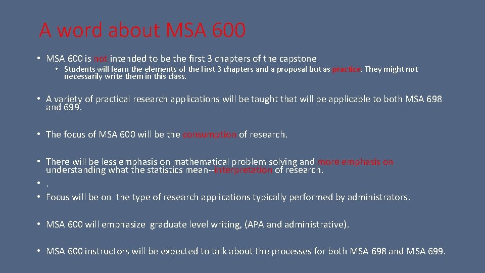 A word about MSA 600 • MSA 600 is not intended to be the