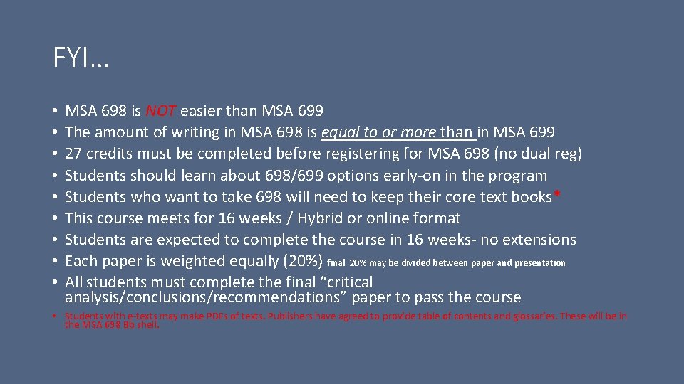 FYI… • • • MSA 698 is NOT easier than MSA 699 The amount