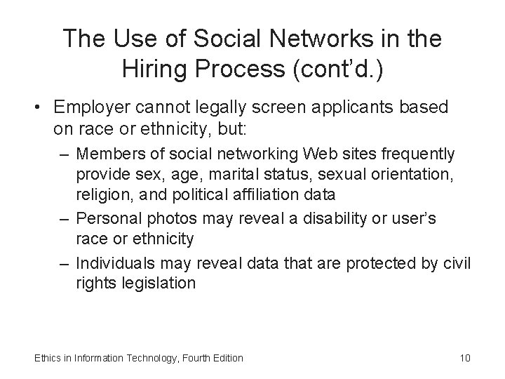 The Use of Social Networks in the Hiring Process (cont’d. ) • Employer cannot The Use of Social Networks in the Hiring Process (cont’d. ) • Employer cannot