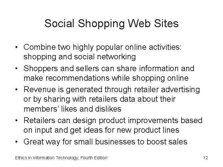 Social Shopping Web Sites • Combine two highly popular online activities: shopping and social Social Shopping Web Sites • Combine two highly popular online activities: shopping and social