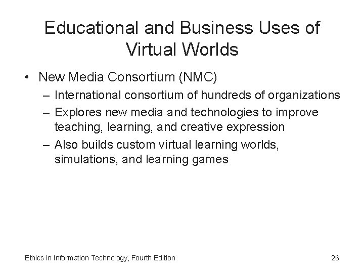 Educational and Business Uses of Virtual Worlds • New Media Consortium (NMC) – International Educational and Business Uses of Virtual Worlds • New Media Consortium (NMC) – International
