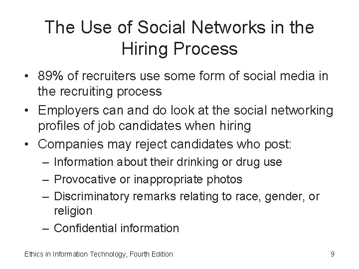 The Use of Social Networks in the Hiring Process • 89% of recruiters use The Use of Social Networks in the Hiring Process • 89% of recruiters use