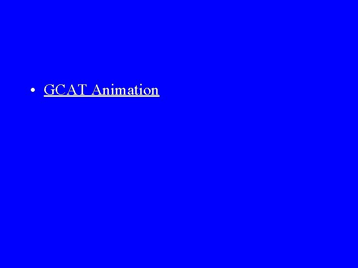  • GCAT Animation 