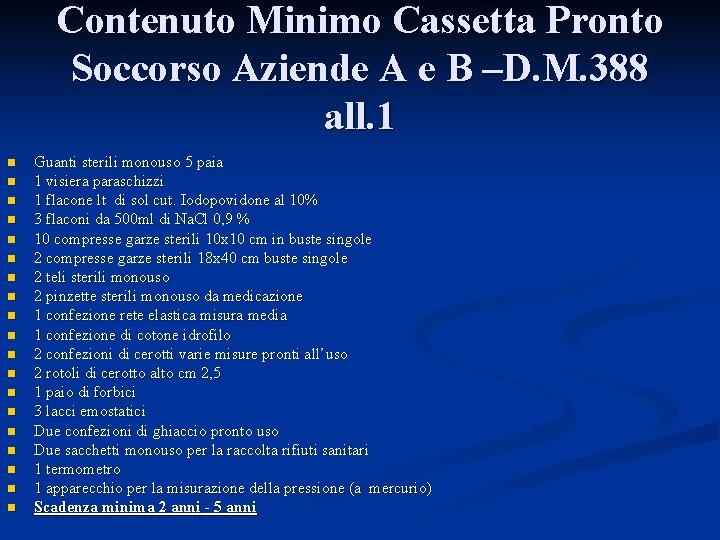 Contenuto Minimo Cassetta Pronto Soccorso Aziende A e B –D. M. 388 all. 1