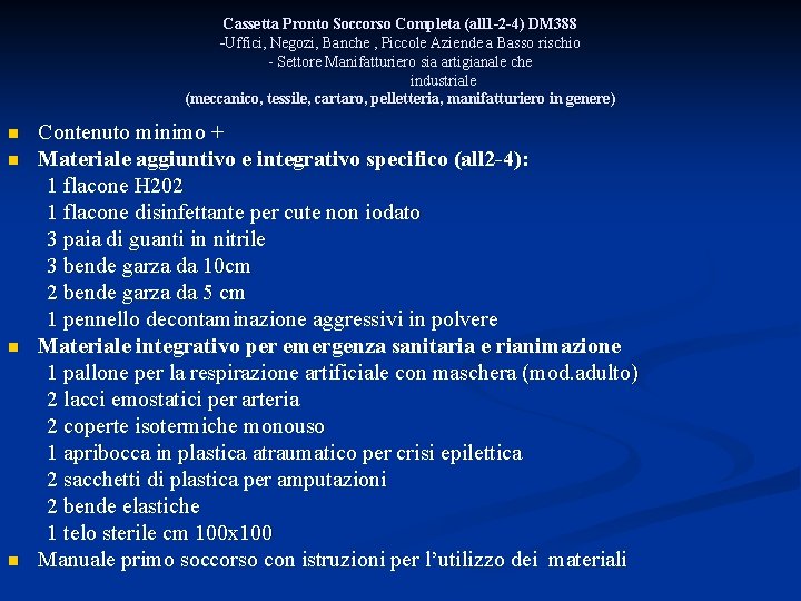 Cassetta Pronto Soccorso Completa (all 1 -2 -4) DM 388 -Uffici, Negozi, Banche ,