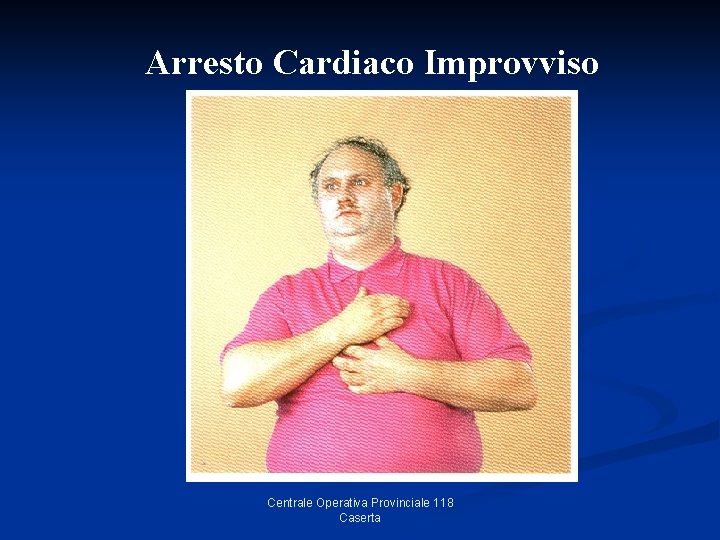 Arresto Cardiaco Improvviso Centrale Operativa Provinciale 118 Caserta 