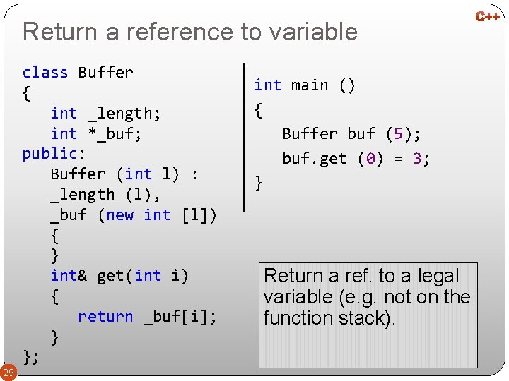 Return a reference to variable class Buffer { int _length; int *_buf; public: Buffer