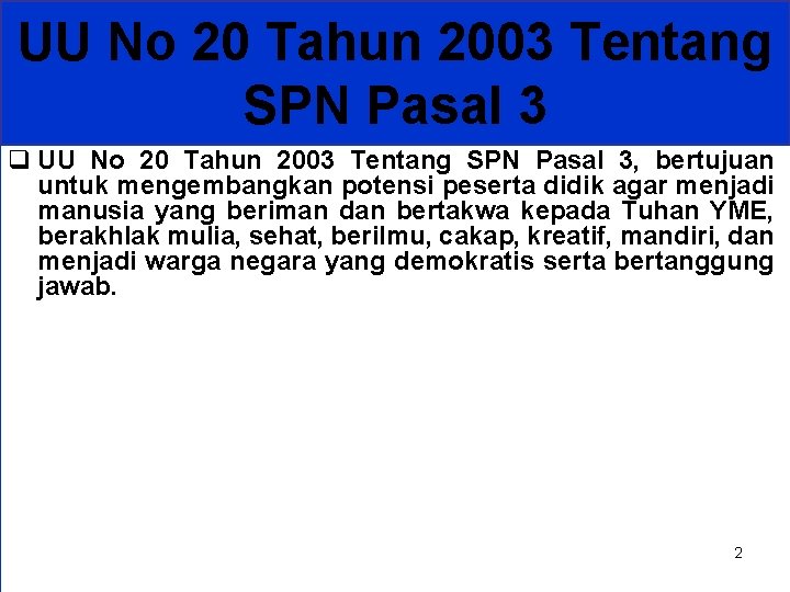 UU No 20 Tahun 2003 Tentang SPN Pasal 3 q UU No 20 Tahun