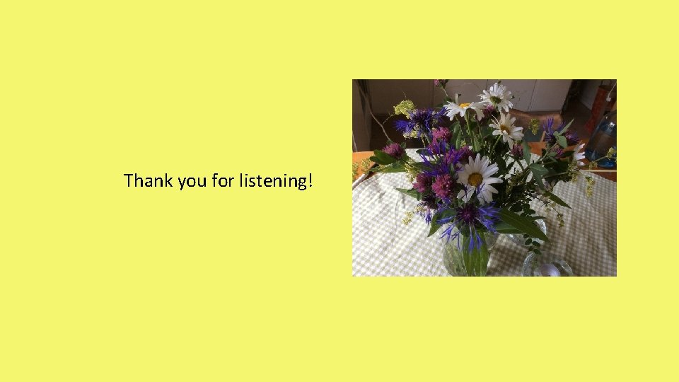 Thank you for listening! 