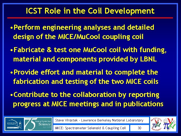 ICST Role in the Coil Development • Perform engineering analyses and detailed design of