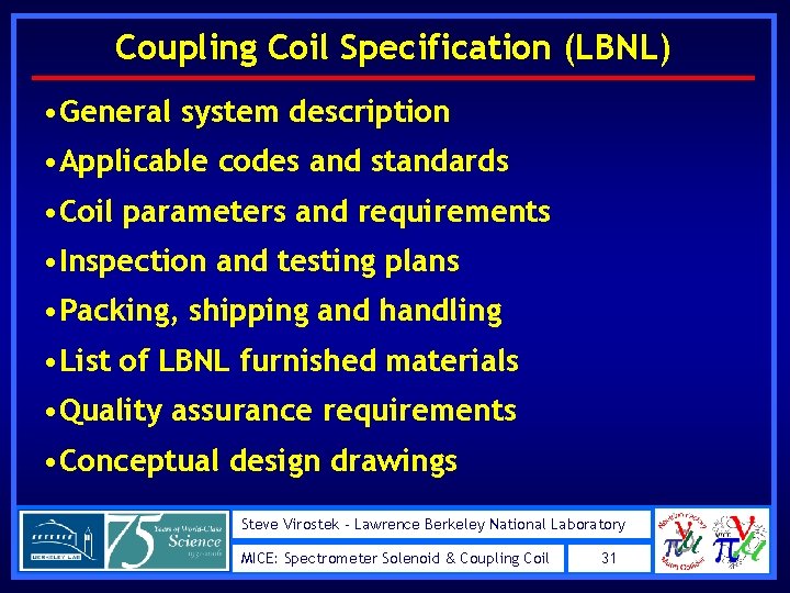 Coupling Coil Specification (LBNL) • General system description • Applicable codes and standards •