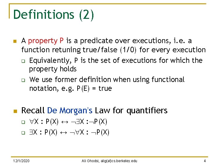 Definitions (2) n n A property P is a predicate over executions, i. e. Definitions (2) n n A property P is a predicate over executions, i. e.