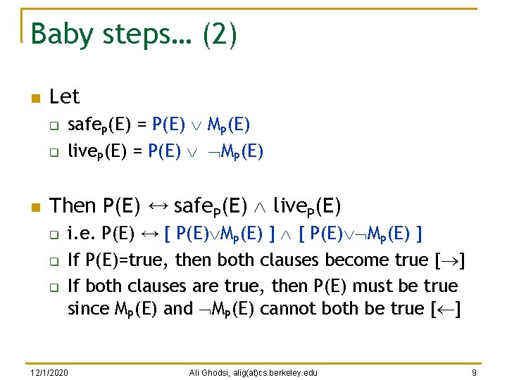 Baby steps… (2) n Let q q n safe. P(E) = P(E) MP(E) live. Baby steps… (2) n Let q q n safe. P(E) = P(E) MP(E) live.