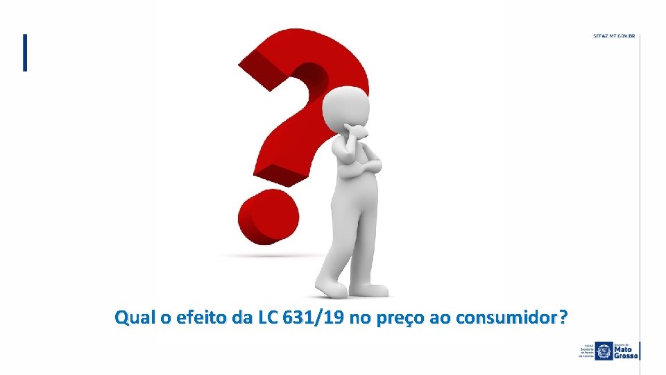 Qual o efeito da LC 631/19 no preço ao consumidor? 